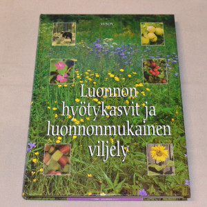 Luonnon hyötykasvit ja luonnonmukainen viljely